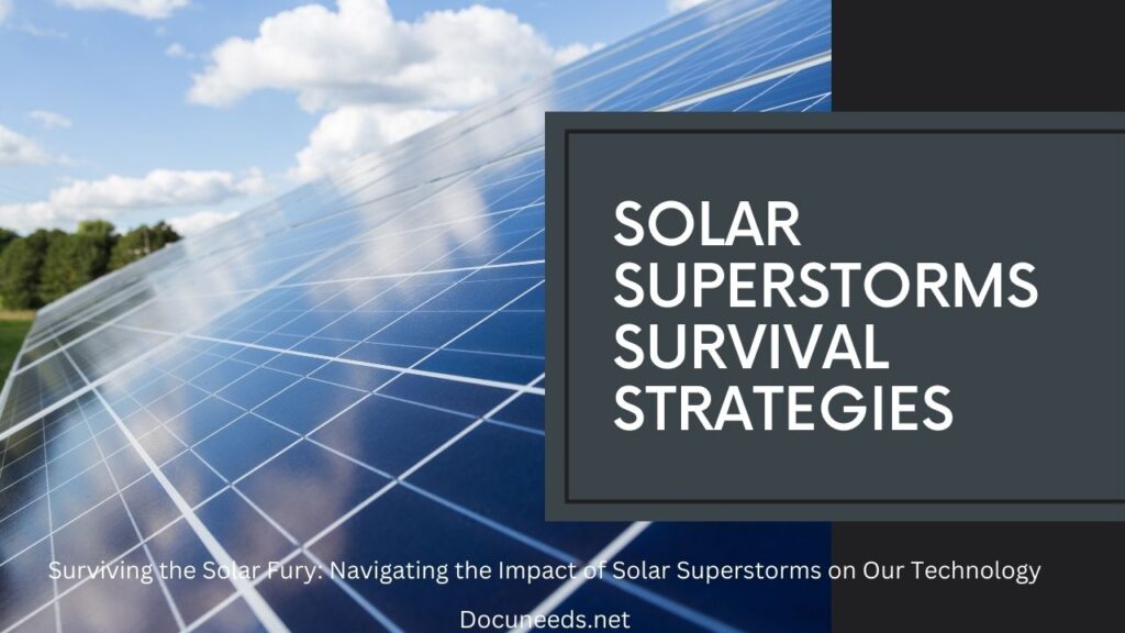 Surviving the Solar Fury Navigating the Impact of Solar Superstorms on Our Technology 1